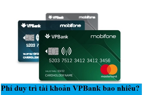 Phí duy trì tài khoản Vpbank. Biểu phí các loại phí 2022