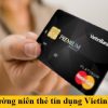 Phí thường niên thẻ tín dụng Vietinbank 2022. Phí thẻ atm nội địa, visa