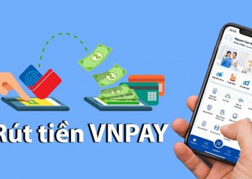 Cách rút tiền từ ví VNpay về tài khoản ngân hàng dễ nhanh nhất 2022