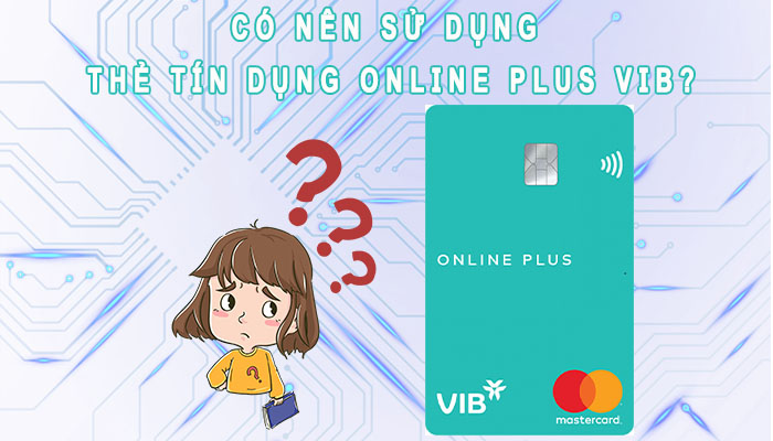 Su-that-ve-the-tin-dung-VIB-Online-Plus-lua-dao