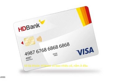 Số tài khoản HD Bank có bao nhiêu số và Cách xem lại số