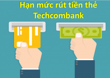 Hạn mức rút tiền ATM Techcombank tối đa bao nhiêu tiền 1 ngày 1 lần