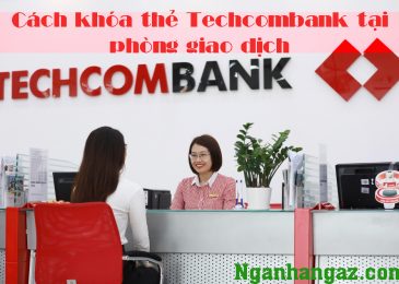 Cách khóa Thẻ ATM Techcombank tạm thời và vĩnh viễn trên điện thoại