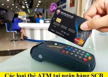 Các loại thẻ ATM ngân hàng SCB bank và biểu phí dịch vụ 2022