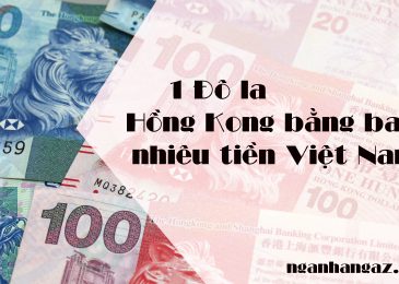1 Đô la Hồng Kong bằng bao nhiêu tiền Việt Nam 2024. Quy Đổi Hkd to VND