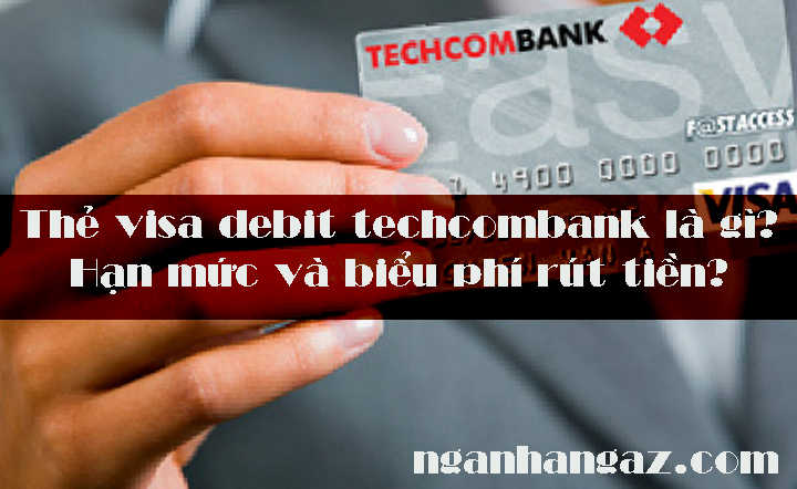 Han-muc-the-Visa-Debit-Techcombank