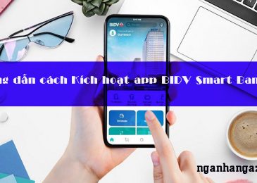 Hướng dẫn cách Kích hoạt app BIDV Smart Banking 2023