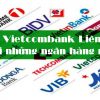 Thẻ Vietcombank Liên kết với những ngân hàng nào 2024?