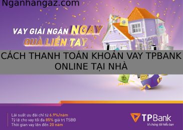 Cách thanh toán khoản vay Tpbank online tại nhà 2023
