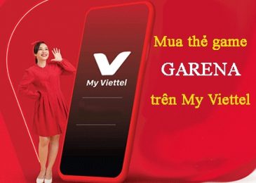 Cách mua thẻ Garena trên My Viettel, Viettelpay 2024