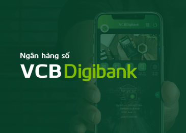 VCB Digibank là ngân hàng gì? Của ai? Cách đăng ký và sử dụng