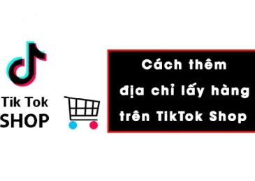 Cách thay đổi địa chỉ lấy hàng trên Tiktok Shop bằng điện thoại & máy tính 2024