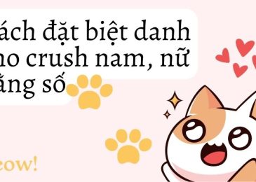 Cách đặt biệt danh cho crush nam, nữ bằng số 2024