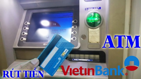 Cách rút tiền thẻ khám bệnh Vietinbank bằng cây ATM
