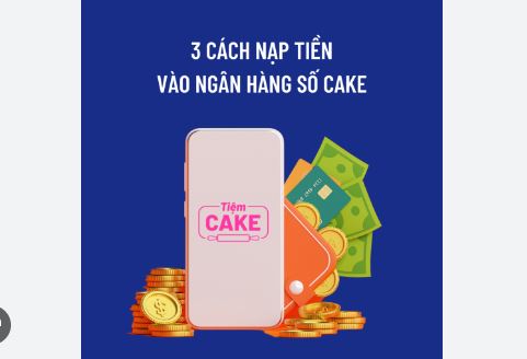 Hướng dẫn sử dụng thẻ ảo Cake để nạp tiền