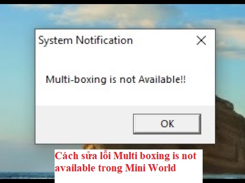 Cach-sua-loi-Multi-boxing-is-not-available-mini-world
